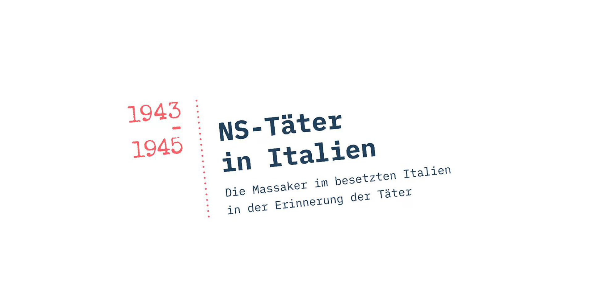 Colpevoli, luoghi del crimine, responsabilità. Il progetto “Autori dei crimini nazisti in Italia 1943–1945”