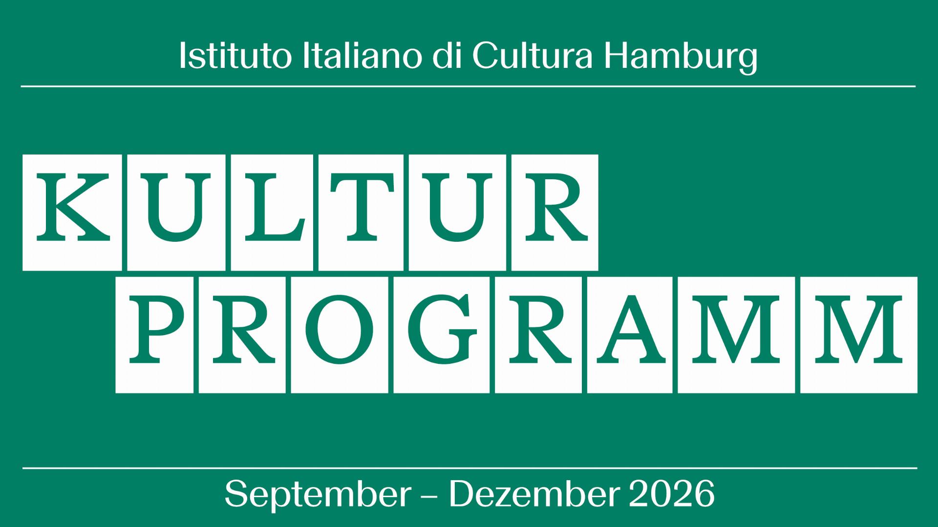 Jetzt online: Das Veranstaltungsprogramm des Istituto für September - Dezember 2026